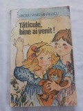 Virgiluu vasile mihailescu-taticule,bine ai venit!