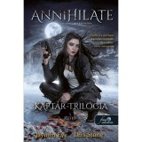 Annihilate - Apokalipszis - Kapt&aacute;r trill&oacute;gia 3. - Jaymin Eve