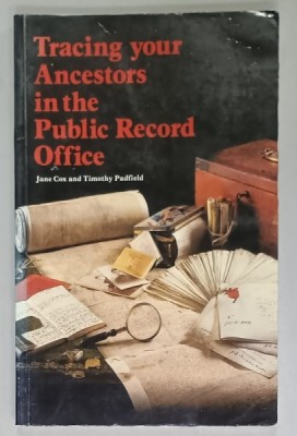 TRACING YOUR ANCESTORS IN THE PUBLIC RECORD OFFICE by JAME COX and TIMOTHY PADFIELD , 1985 foto
