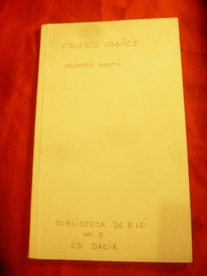 V.Blasco Ibanez - Noaptea nuntii - Biblioteca de 6 lei nr.5 ,32 pag ,trad.I.Cons foto