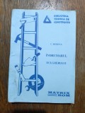 Indrumatorul dulgherului - C. Rosoga / R8P2F, Alta editura