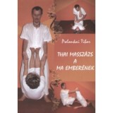 Thai massz&aacute;zs a ma ember&eacute;nek - Polonkai Tibor