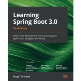 Learning Spring Boot 3.0 - Third Edition: Simplify the development of production-grade applications using Java and Spring