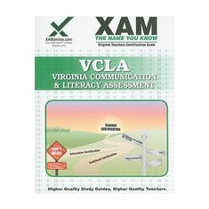 VCLA: Virginia Communication and Literacy Assessment Teacher Certification Exam