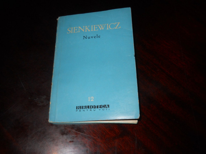 H. SIENKIEWICZ - NUVELE, 1960, BPT, traducere Cezar Petrescu