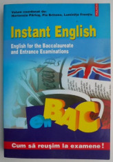 Instant English. English for the Baccalaureate and Entrance Examinations ? Hortensia Parlog, Pia Brinzeu, Luminita Frentiu foto