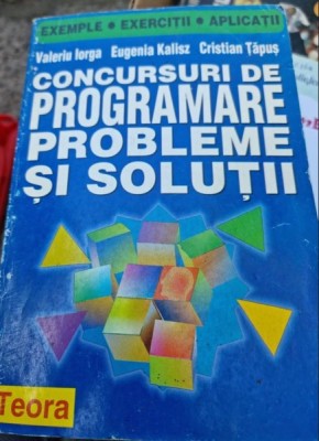 Valeriu Iorga, Cristian Tapus - Concursuri de programare, probleme si solutii foto