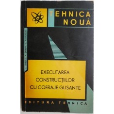 Executarea constructiilor cu cofraje glisante &ndash; Tudor Dinescu