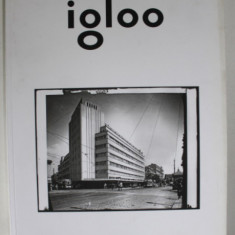 IGLOO , REVISTA DE HABITAT si ARHITECTURA , NO. 187 , DECEMBRIE 2018 - IANUARIE 2019