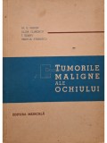 M. S. Miron - Tumorile maligne ale ochiului (Editia: 1967)