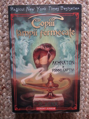 COPIII LAMPII FERMECATE. ACHNATON SI DJINNII CAPTIVI - P.B. KERR, Corint foto