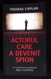 ACTORUL CARE A DEVENIT SPION-THOMAS CAPLAN-350081