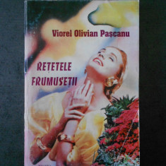 VIOREL OLIVIAN PASCANU - RETETELE FRUMUSETII