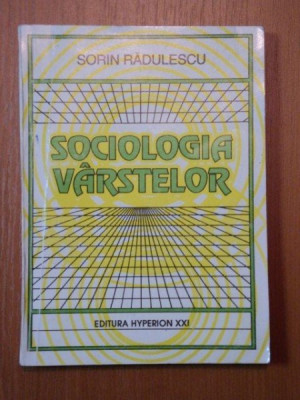SOCIOLOGIA VARSTELOR de SORIN RADULESCU,BUC.1994 foto