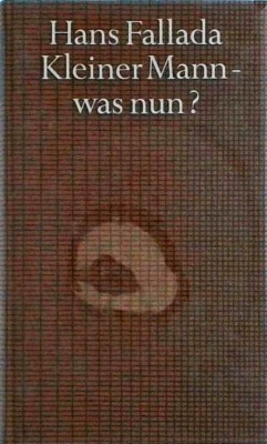Hans Fallada - Kleiner Mann- was nun? foto