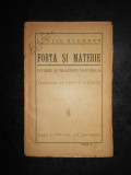 LUDVIG BUCHNER - FORTA SI MATERIE. ISTORIE SI FILOZOFIE NATURALA (1932)