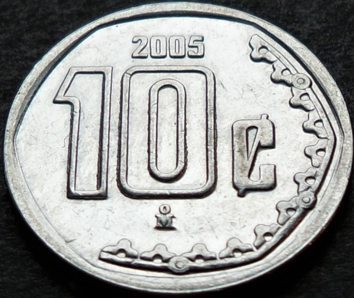 Moneda 10 CENTAVOS - MEXIC, anul 2005 *cod 4511 B = A.UNC