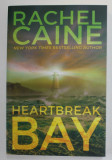 HEARTBREAK BAY by RACHEL CAINE , 2021