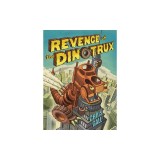 Revenge of the Dinotrux