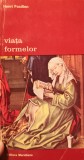 Henri Focillon - Viata Formelor