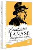 Constantin Tănase. Lumea ca spectacol&hellip; de revistă - Paperback brosat - Neverland