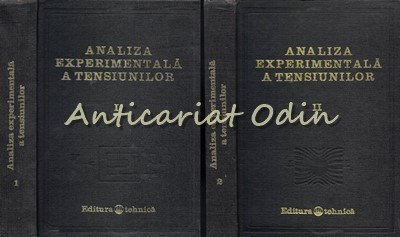 Analiza Experimentala A Tensiunilor I, II - P. S. Theocaris - Tiraj: 4790 Ex.