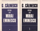 Cumpara ieftin G. Calinescu - Opera lui Mihai Eminescu, 2 volume