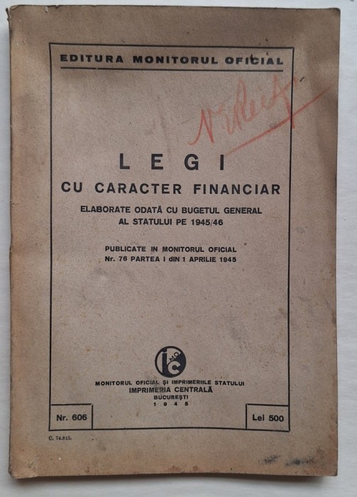 Legi cu caracter financiar &ndash; Monitorul Oficial, București 1945 &ndash; Nr. 606