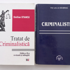TRATAT DE CRIMINALISTICA - EMILIAN STANCU + CRIMINALISTICA - ION MIRCEA