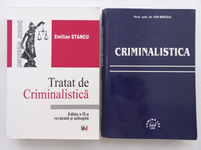 TRATAT DE CRIMINALISTICA - EMILIAN STANCU + CRIMINALISTICA - ION MIRCEA foto