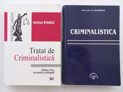 TRATAT DE CRIMINALISTICA - EMILIAN STANCU + CRIMINALISTICA - ION MIRCEA foto