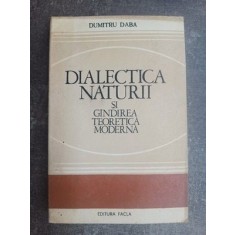 Dialectica naturii si gandirea teoretica moderna- Dumitru Daba