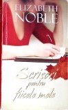 Scrisori pentru fiicele mele - Elizabeth Noble, Roman dragoste, Editura Lira, 2012, 378 pagini, Romana, Necartonata, Stare buna