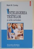 INTELEGEREA TEXTELOR SI ARIILE CURRICULARE de MARK W. CONLEY , 2019