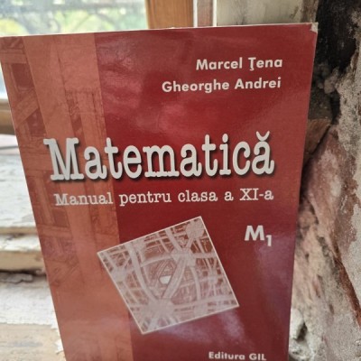 Matematica, manual pentru clasa a XI-a M1 - Marcel Tena foto