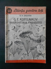 G. V. ZALUTKI - G. E. KOTELNIKOV INVENTATORUL PARASUTEI foto