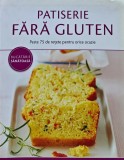 Cumpara ieftin Patiserie fara gluten, peste 75 de retete pentru orice ocazie - 2015 ($T204)
