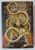 ORASUL SEMILUNII , CASA FOCULUI SI A UMBREI , VOLUMUL III de SARAH J. MAAS , 2024