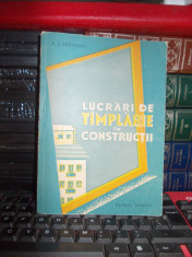 A.S. ARDANSKI - LUCRARI DE TAMPLARIE IN CONSTRUCTII , 1960 foto