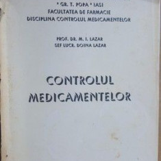 Controlul medicamentelor- M.I.Lazar, Doina Lazar