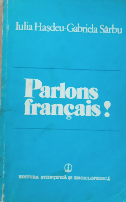 PARLONS FRANCAIS! - IULIA HASDEU, GABRIELA SARBU