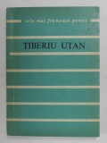 TIBERIU UTAN - VERSURI , COLECTIA &#039; CELE MAI FRUMOASE POEZII &#039; NR. 147 , 1975