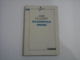 FILOZOFIILE INDIEI - Jean FILLIOZAT - Bucuresti Humanitas, 1993