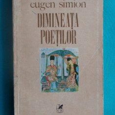 Eugen Simion – Dimineata poetilor ( prima editie )