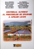 CONTROLUL AUTOMAT AL PROCESELOR DE EPURARE A APELOR UZATE-DIANA ROBESCU, DAN ROBESCU SI COLAB.-277444