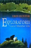 Erin Hunter - Exploratorii, volumul 2: Lacul marelui urs