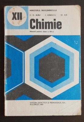 Chimie. Manual pentru clasa a XII-a - C. D. Albu, I. Ionescu, Șt. Ilie foto