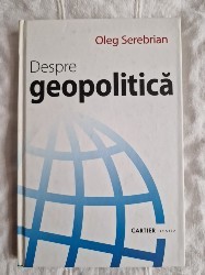 Despre geopolitică, Oleg Serebrian foto