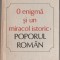 G.I. Bratianu - O enigma si un miracol istoric: poporul roman
