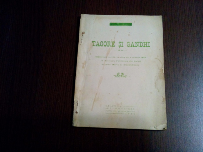 TAGORE SI GANDHI India - Maria C. Alexandrescu (conferinta) - Galati, 1926, 54p